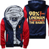 90% of Being A Lineman Jacket