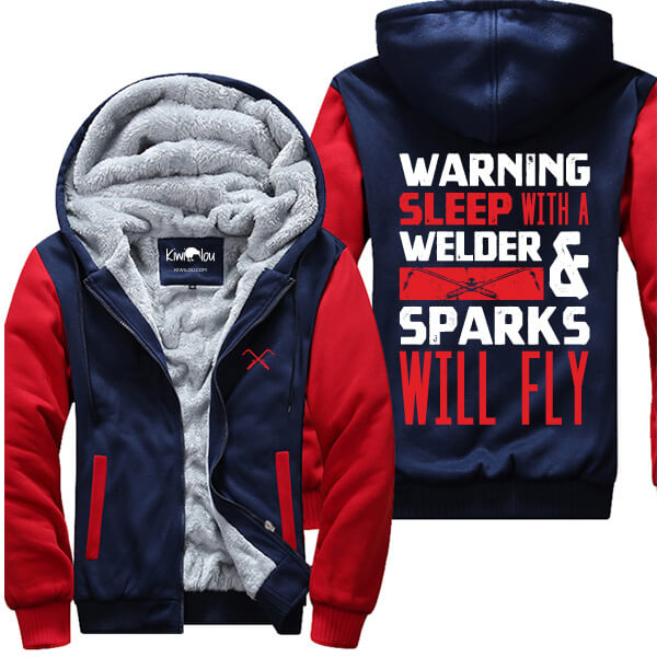 Sleep With A Welder Sparks Will Fly Jacket