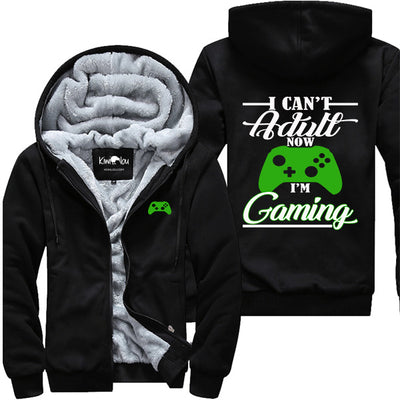 Can't Adult Now I'm Gaming - Gamer Jacket
