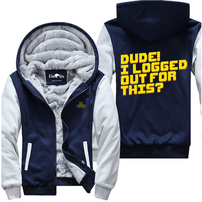 I Logged Out For This - Gaming Jacket