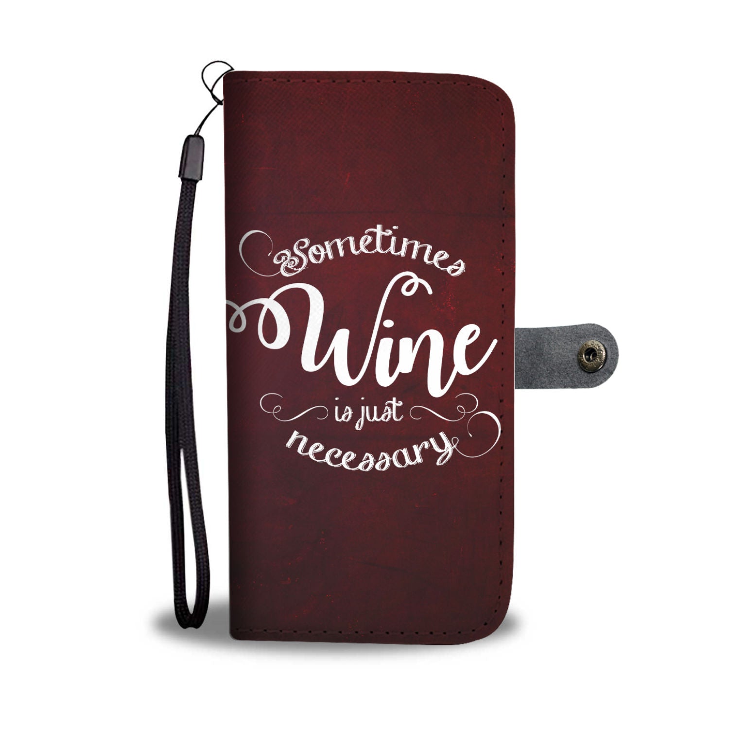Wine is Necessary Wallet Case