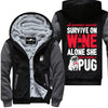 A Woman Cannot Survive On Wine Alone Pug Jacket