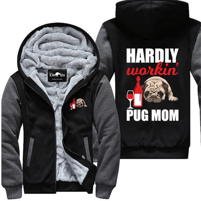 Hardly Workin' Pug Mom Jacket