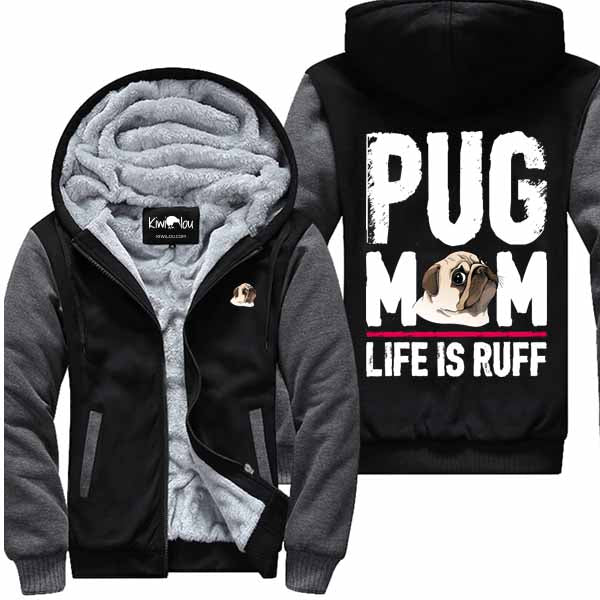 Life Is Ruff - Pug Jacket