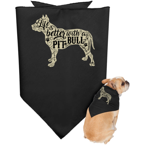 Life Is Better With A Pit Bull Dog Bandana