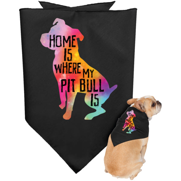 Home Is Where My Pit Bull Is Dog Bandana