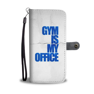 Gym Is My Office Wallet Phone Case