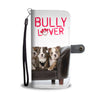Bully Lover Wallet Phone Case
