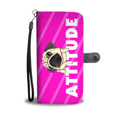 Attitude Pug Wallet Phone Case