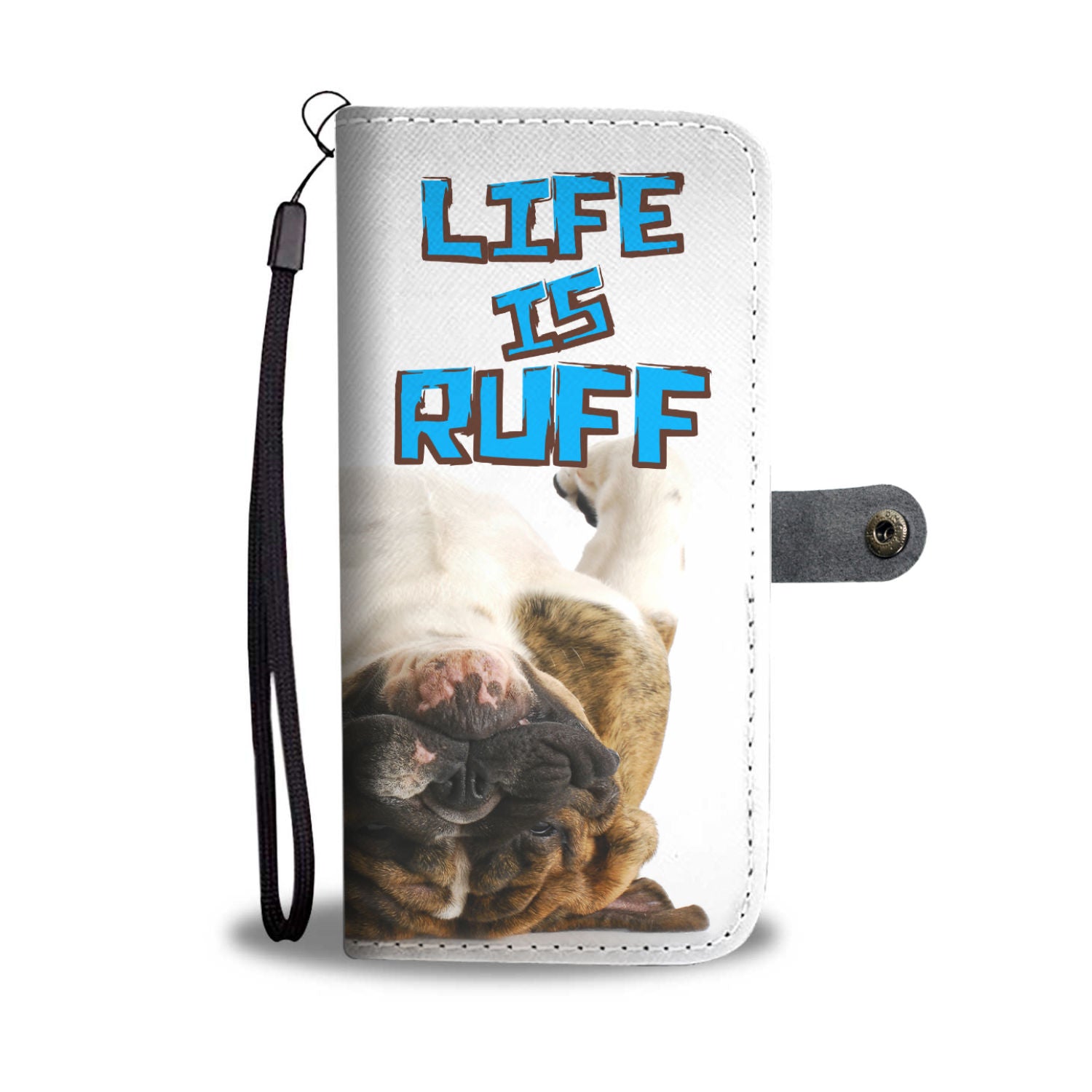Life Is Ruff Wallet Phone Case