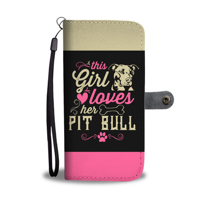 This Girl Loves Her Pit Wallet Phone Case