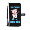 I Will Find You Wallet Phone Case