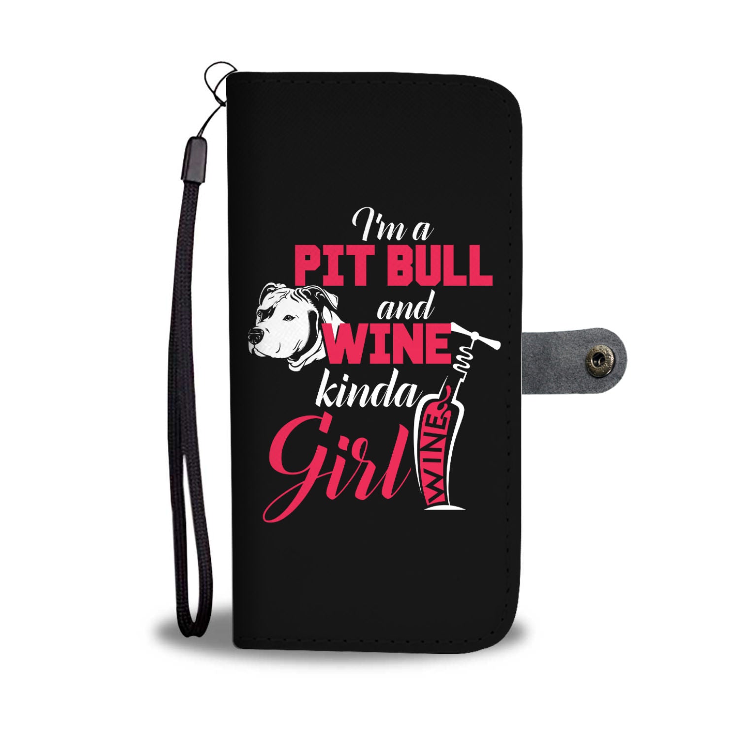 Pit Bull And Wine Kinda Girl