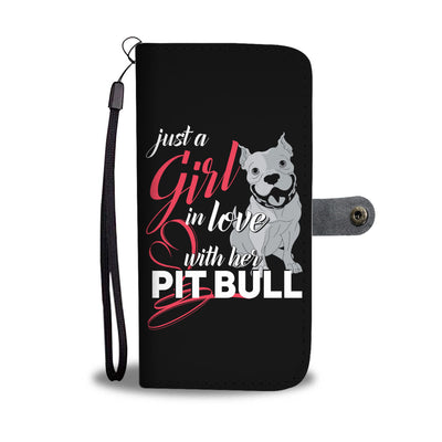 Just A Girl In Love With Her Pit Wallet Phone Case