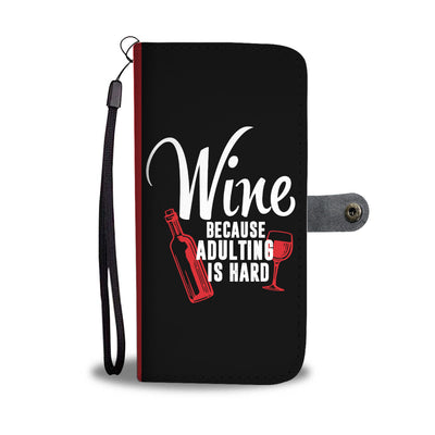 Adulting Is Hard Wallet Phone Case