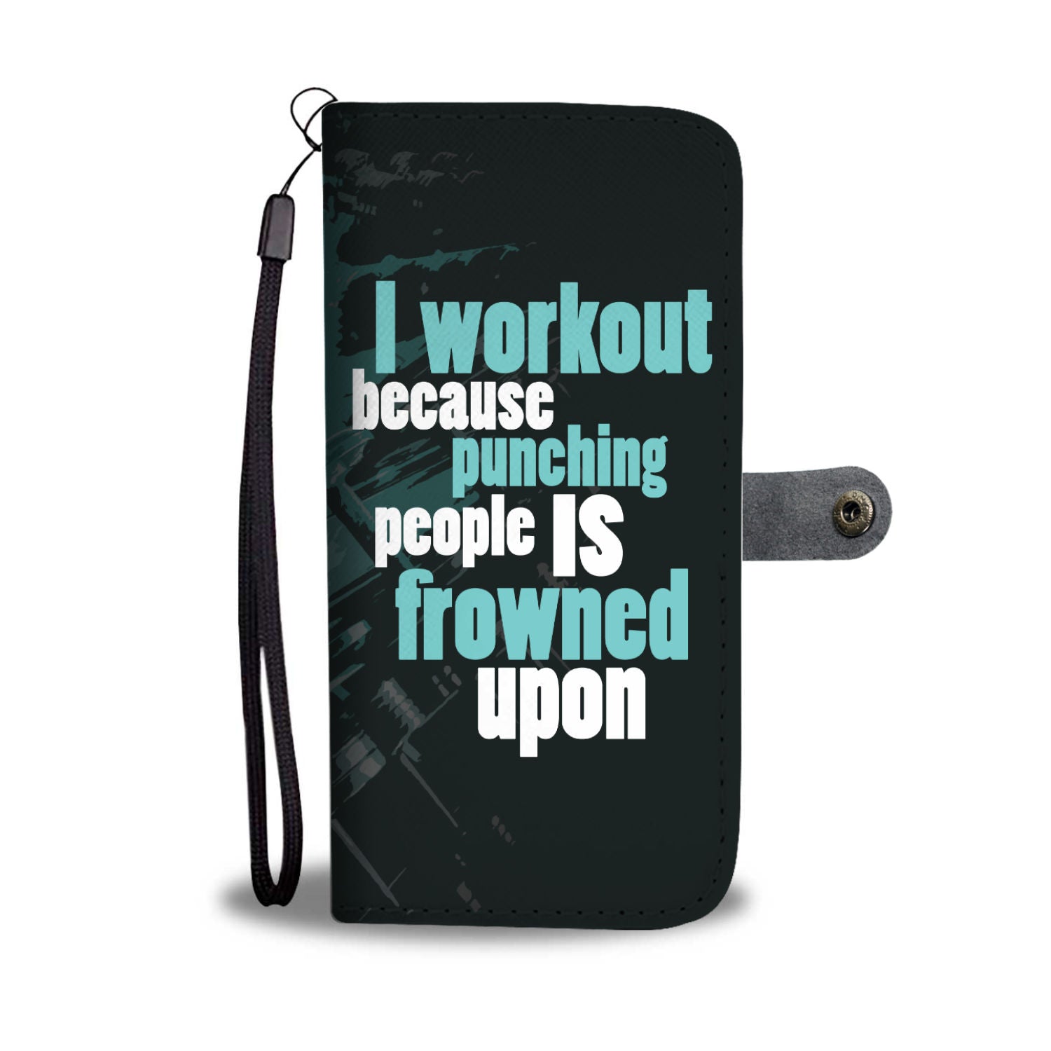 I Workout Because Wallet Phone Case