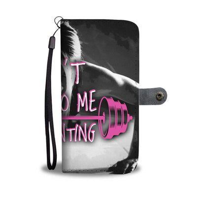 Don't Talk To Me Wallet Phone Case