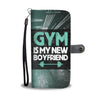 Gym Is My New Boyfriend Wallet Phone Case