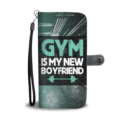 Gym Is My New Boyfriend Wallet Phone Case