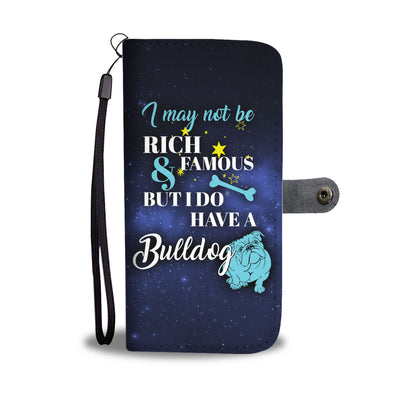 But I Have A Bulldog Wallet Phone Case