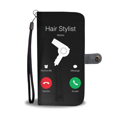 Hair Stylist Calling Wallet Phone Case
