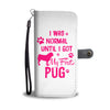 Normal Until My First Pug Wallet Phone Case