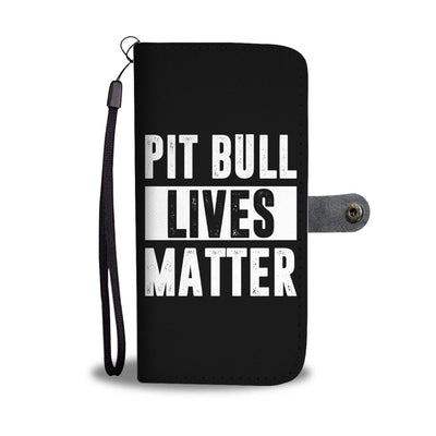 Pit Bull Lives Matter Wallet Phone Case