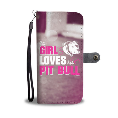 This Girl Loves Her Pit Bull Wallet Phone Case - KiwiLou