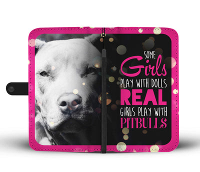 Real Girls Play With Pit Bulls Wallet Phone Case