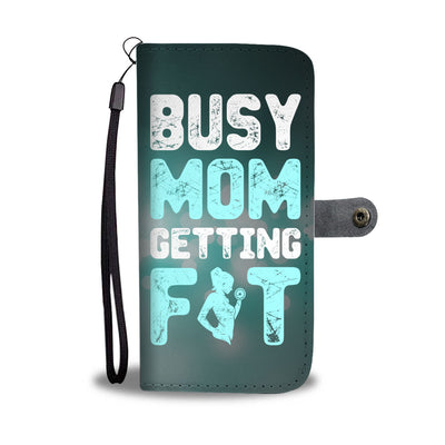 Busy Mom Getting Fit Wallet Phone Case