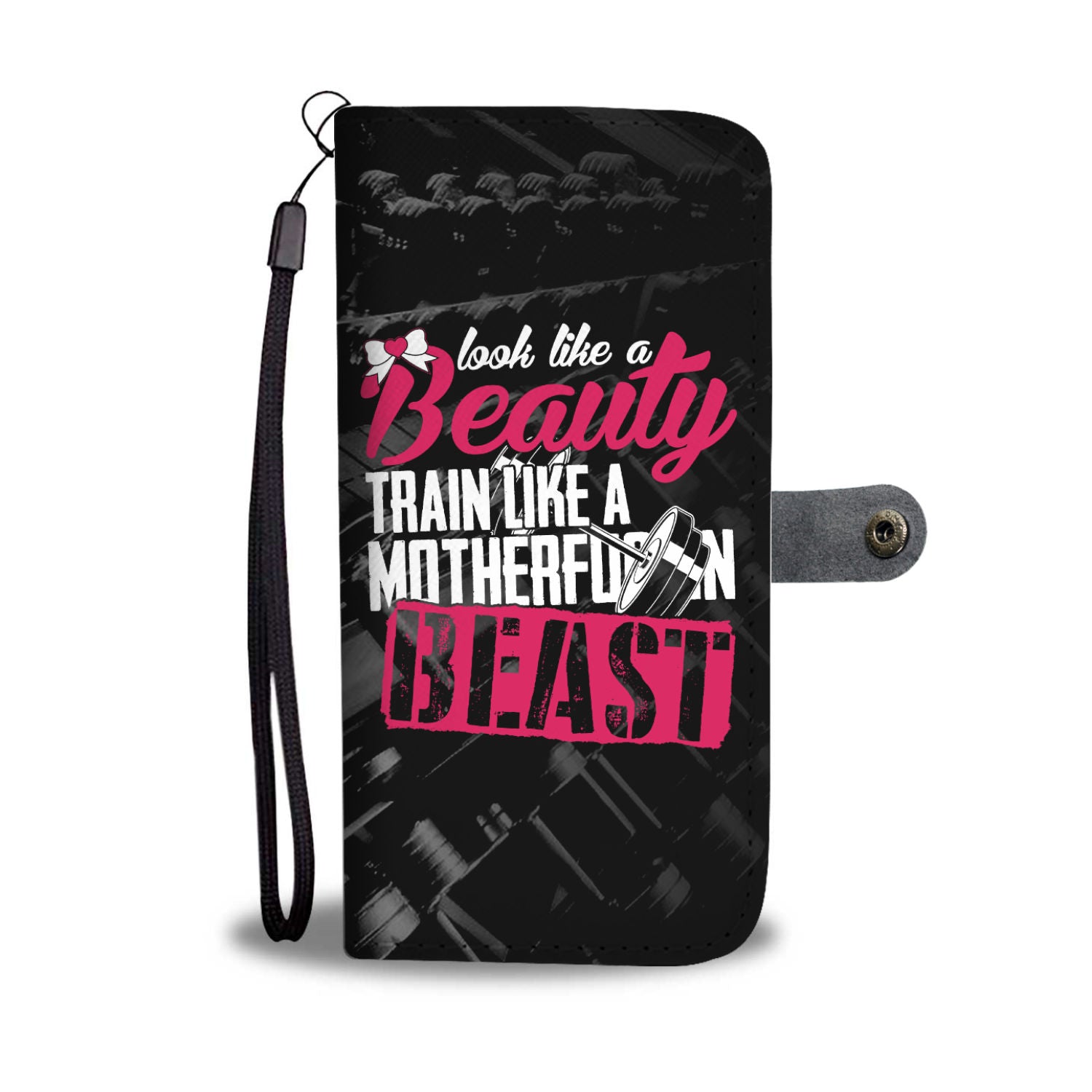 Look Like A Beauty Train Like A Beast Wallet Phone Case