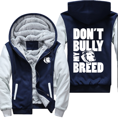 Don't Bully My Breed - Pitbull Jacket