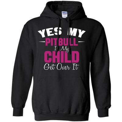 Yes My Pitbull Is My Child