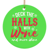 Deck The Halls With Wine Ornament