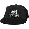 I'm Just Here To Lay Pipe Trucker Hat