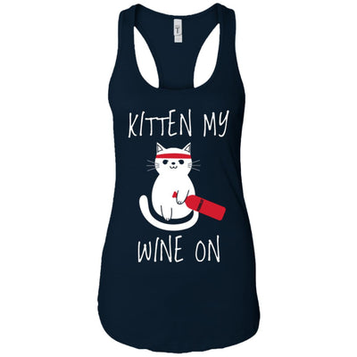 Kitten My Wine On - Apparel
