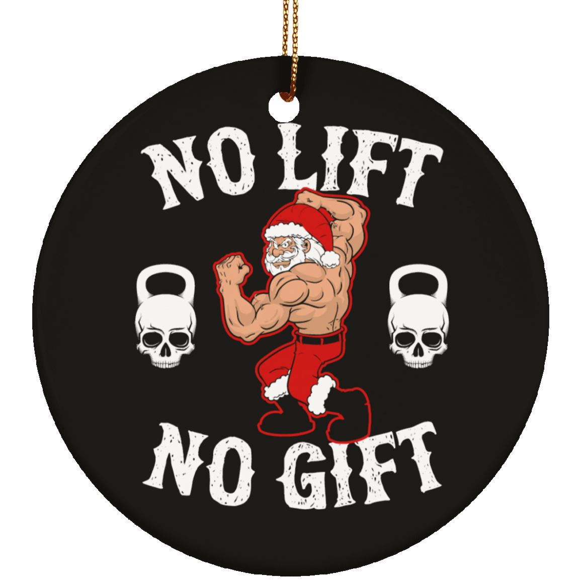 No Lift No Gift Ornament