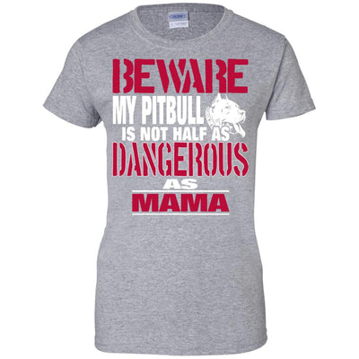 Dangerous As Mama