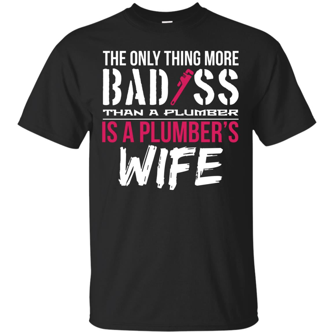 The Only Plumber's Wife - Apparel