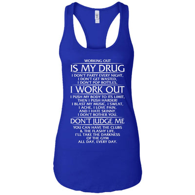 Working Out Is My Drug