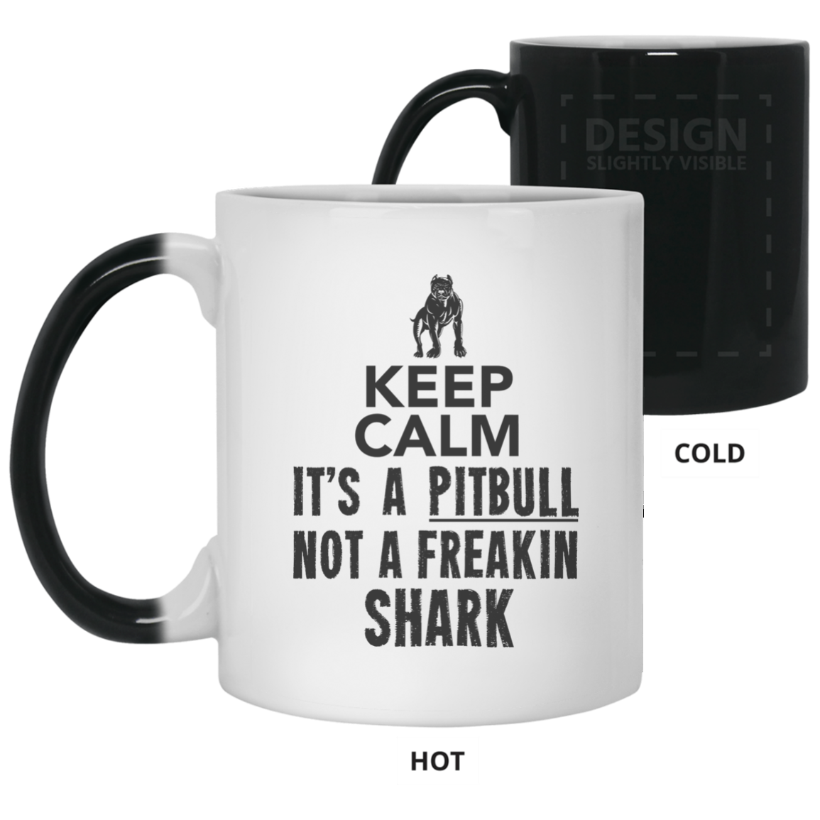 Keep Calm It's A Pit Not A Shark Color Changing Mug