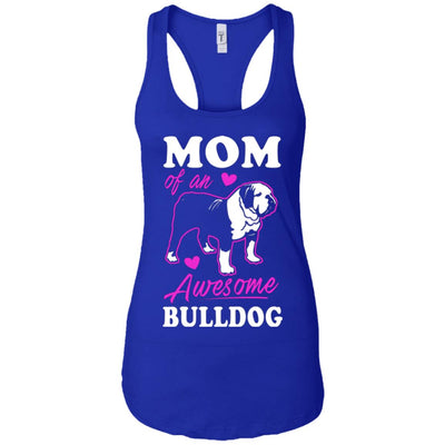 Mom of An Awesome Bulldog - bulldog bestseller