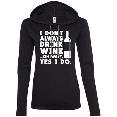 Yes, I always drink Wine