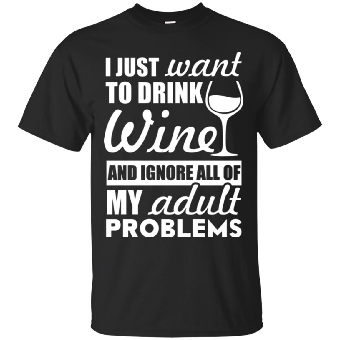 I Just Want to Drink Wine - Apparel - wine bestseller