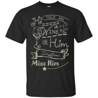 Wine or Him