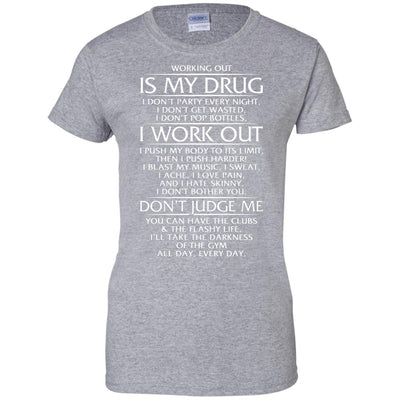 Working Out Drug - Apparel