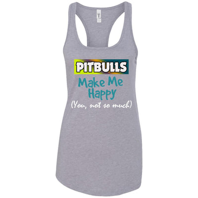 Pitbulls Make Me Happy - Apparel