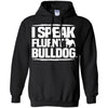 I Speak Fluent Bulldog