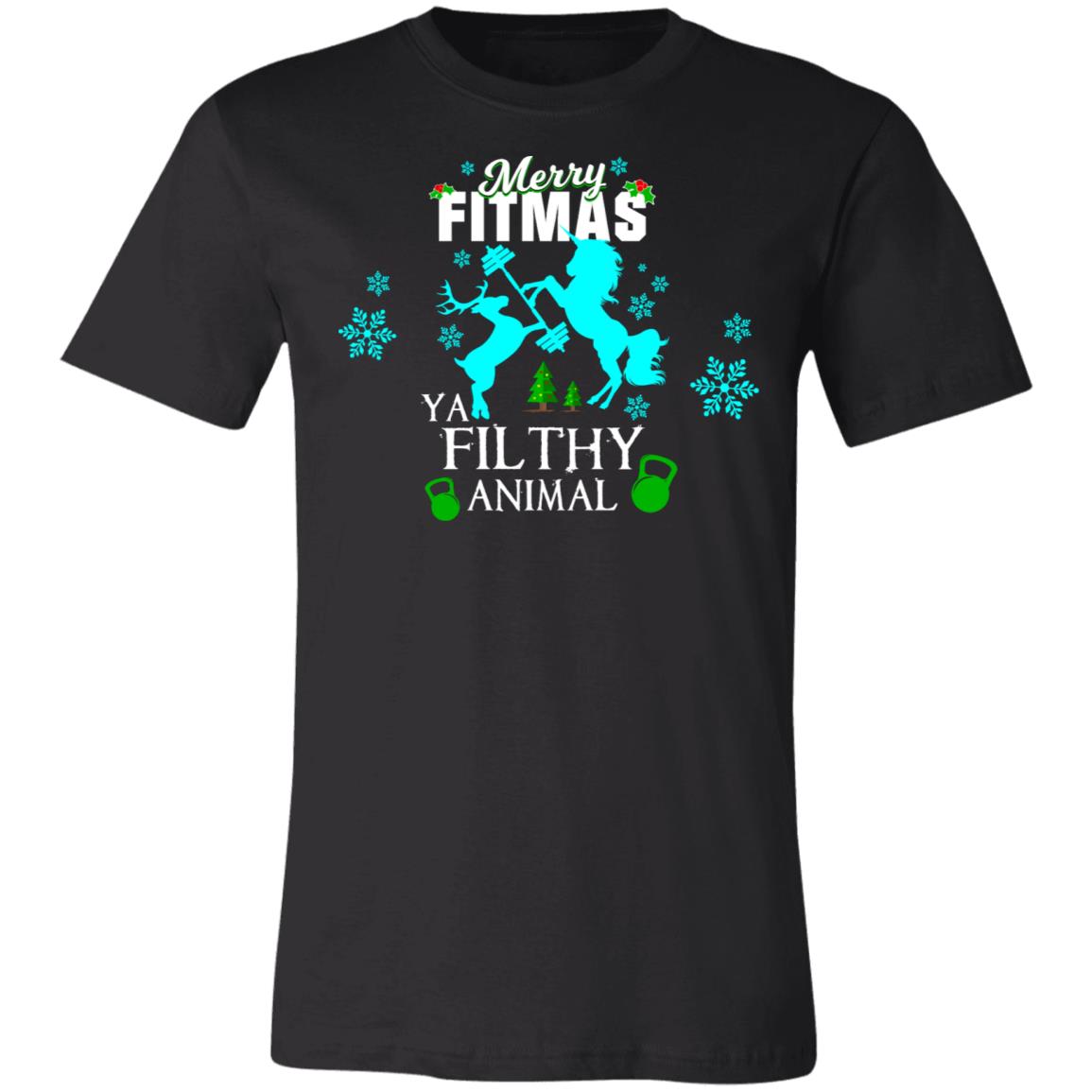 Merry Fitmas Ya Filthy Animal T-Shirt