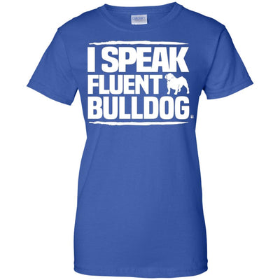 I Speak Fluent Bulldog